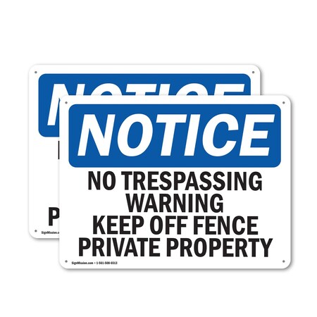 Signmission No Trespassing Warning Keep Off Fence Private OSHA Notice Sign, Plastic, 24in W x 18in L, 2PK OS-2PACK-NS-P-1824-L-14998